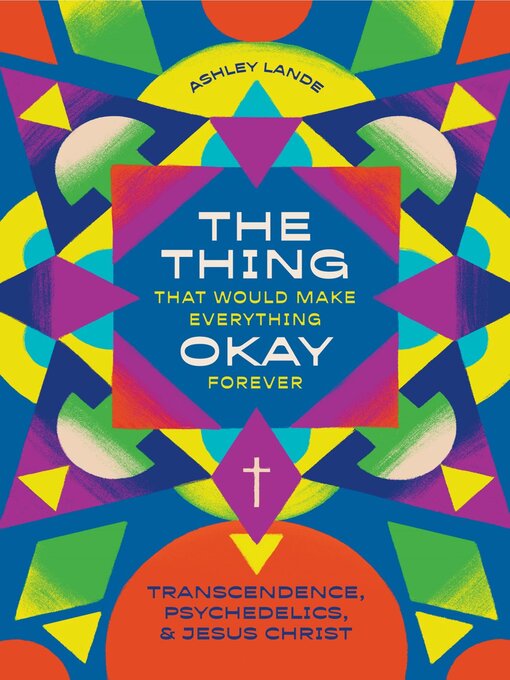 Title details for The Thing That Would Make Everything Okay Forever by Ashley Lande - Available